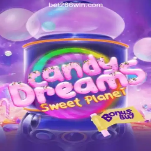 Exploring CandyDreamsSweetPlanet and the Thrills of 286win.COM Oficial Slots Brasil #1